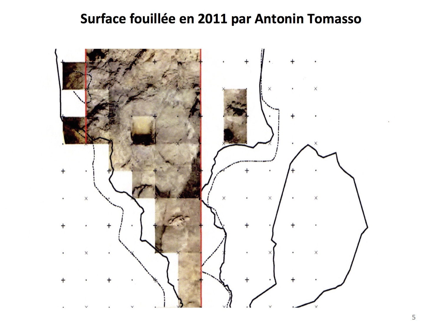 Surface fouillée en 2011 par Antonin Tomasso